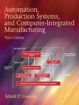 Automation, Producation Systems and Computer -Integrated Manufacturing, 3rd ed