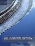 Basic Environmental Technology:Water Supply,Waste Management, And Pollution Control, 5/e