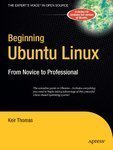 Beginning Ubuntu Linux: From Novice to Professional