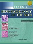 Lever's Histopathology of the Skin, 10ed
