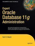 Expert Oracle Database 11g Administration