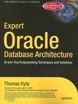 Expert Oracle Database Architecture: 9i and 10g Programming Techniques and Solutions