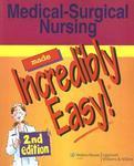 Made Incredibly Easy: Medical-Surgical Nursing, 2ed