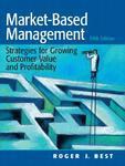 Market-based Management: Strategies for Growing Customer Value and Profitability, 5th ed