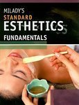 Milady's Standard Esthetics: Fundamentals, 10th Ed