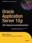 Oracle Application Server 10g: J2EE Deployment and Administration