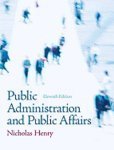 Public Administration and Public Affairs, 11/e